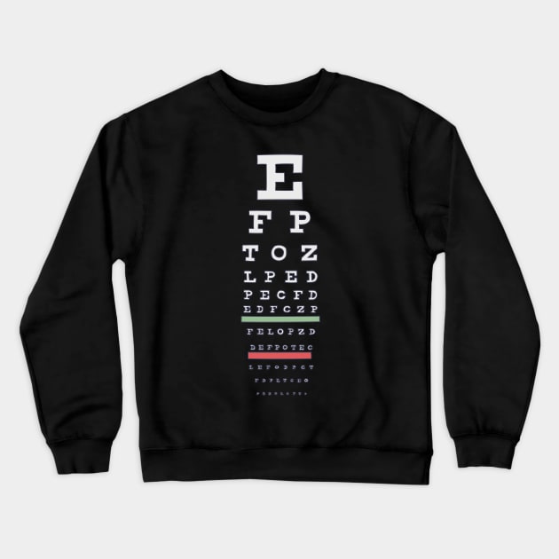 Ophthalmologist - Snellen Eye Chart - Visual Test Crewneck Sweatshirt by DeWinnes